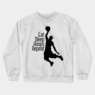 Eat Sleep Hoops Repeat Crewneck Sweatshirt